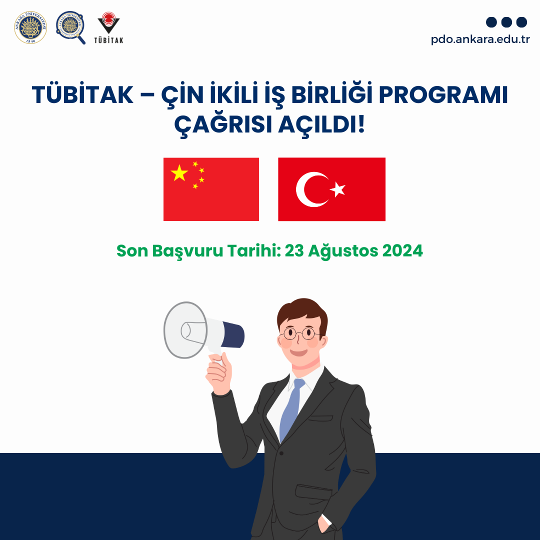 TÜBİTAK - ÇİN İKİLİ İŞ BİRLİĞİ PROGRAMI ÇAĞRISI AÇILDI!