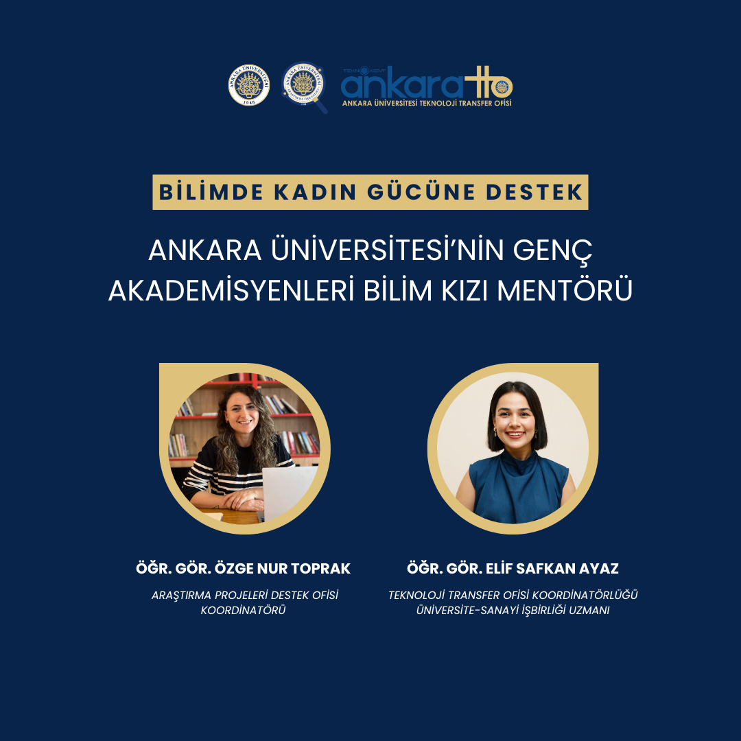 ANKARA ÜNİVERSİTESİ’NİN GENÇ AKADEMİSYENLERİ BİLİM KIZI MENTÖRÜ!