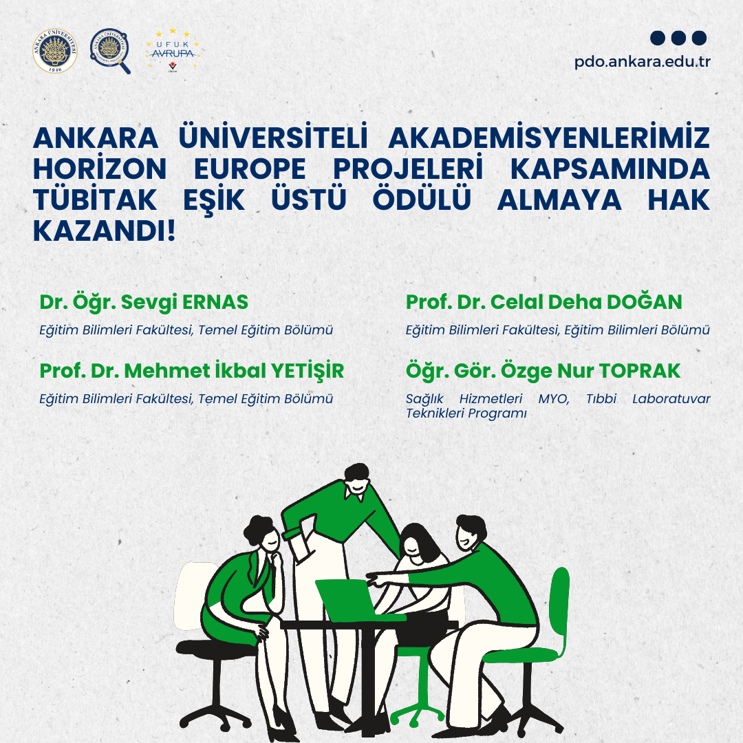 Ankara Üniversiteli Akademisyenlerimiz Horizon Europe Projeleri Kapsamında TÜBİTAK Eşik Üstü Ödülü Almaya Hak Kazandı!