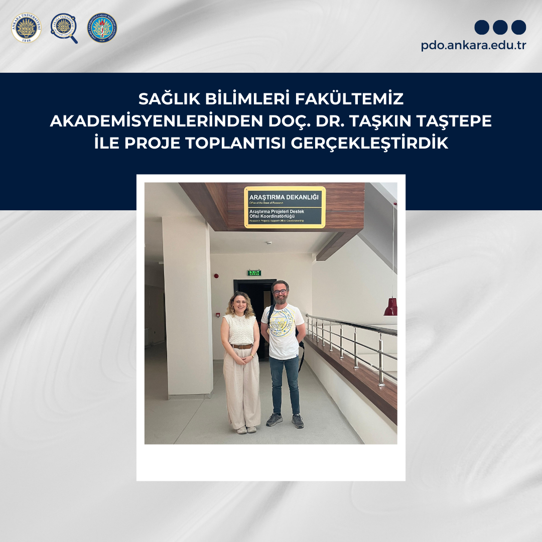 Sağlık Bilimleri Fakültemiz Akademisyenlerinden Doç. Dr. Taşkın Taştepe ile Proje Toplantısı Gerçekleştirdik