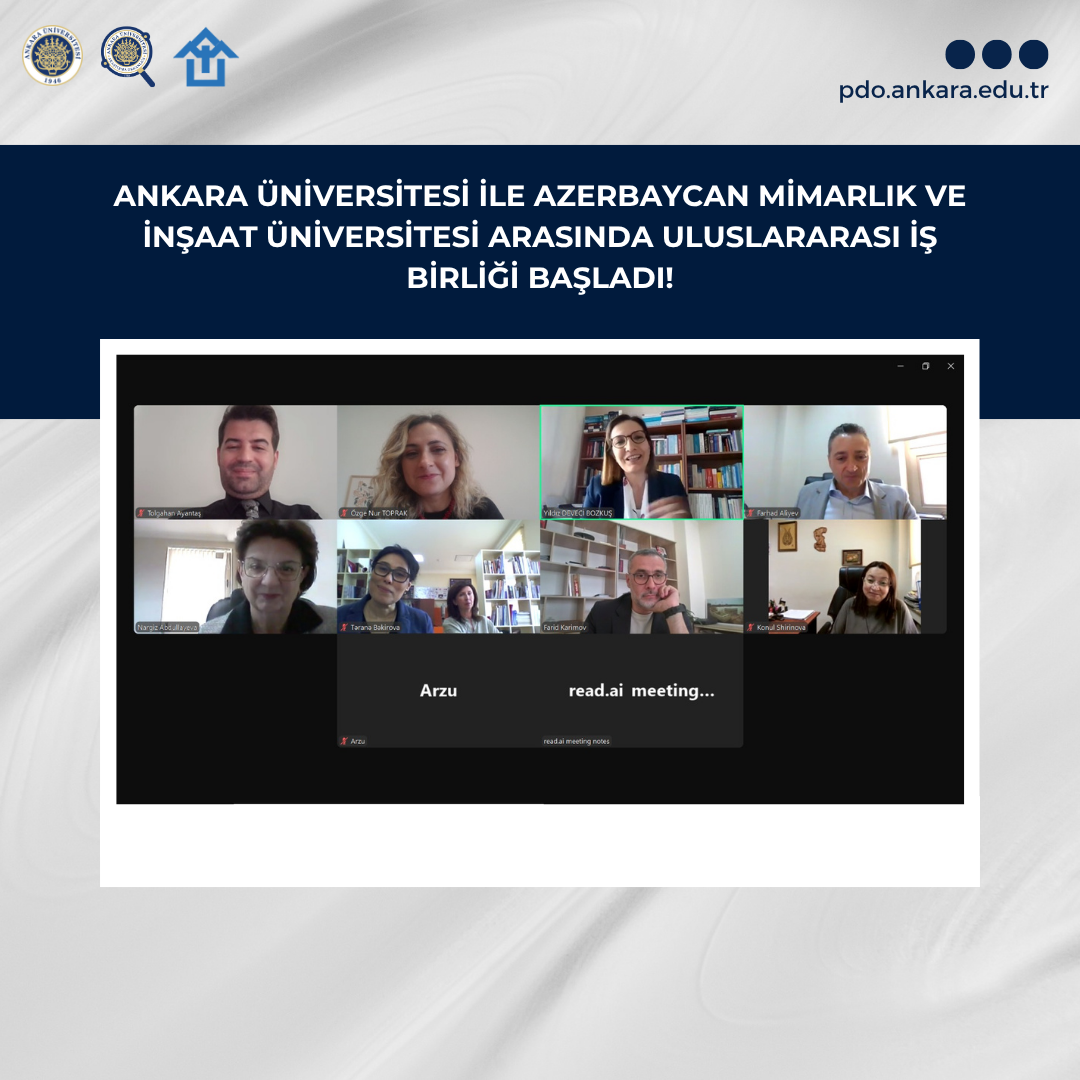 Ankara Üniversitesi ile Azerbaycan Mimarlık ve İnşaat Üniversitesi Arasında Uluslararası İş Birliği Başladı!