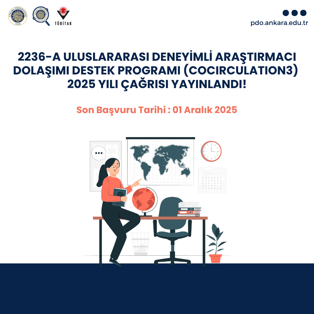 2236-A Uluslararası Deneyimli Araştırmacı Dolaşımı Destek Programı (Cocırculatıon3) 2025 Yılı Çağrısı Yayınlandı!