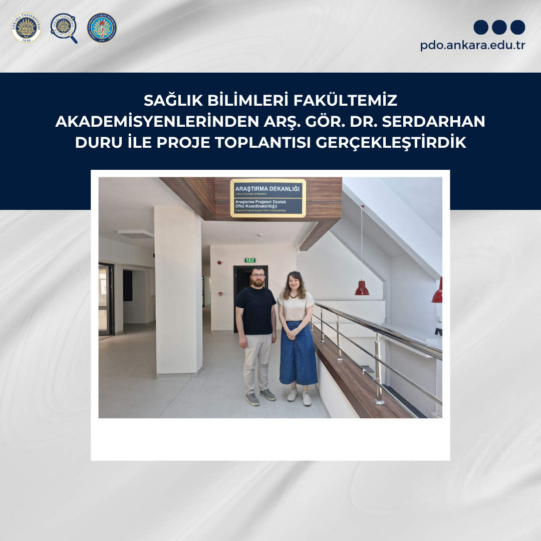 Sağlık Bilimleri Akademisyenimizle TÜBİTAK Projeleri Toplantısı