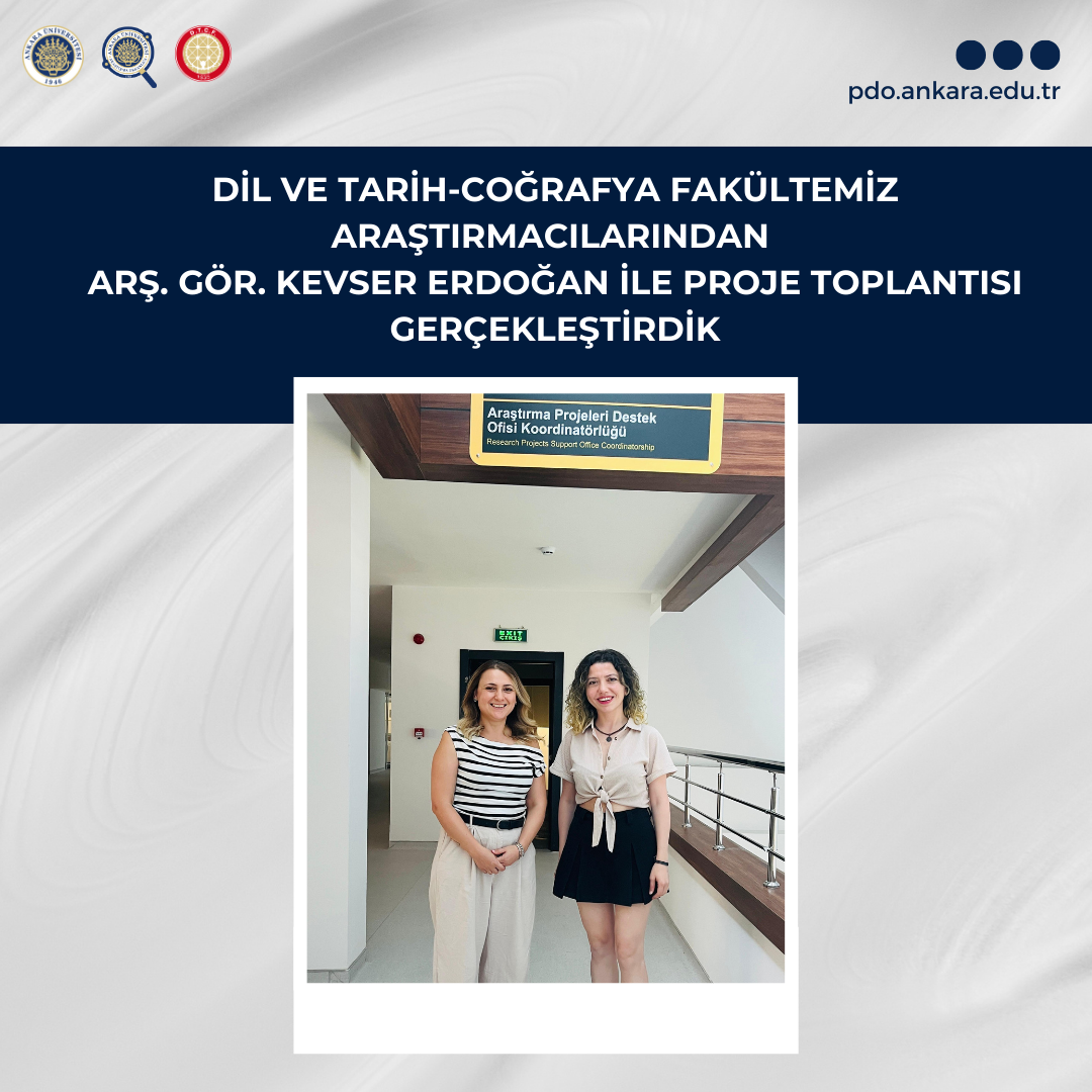 DTCF Araştırmacılarından Arş. Gör. Kevser Erdoğan ile TÜBİTAK Programları Hakkında Toplantı Gerçekleştirdik.