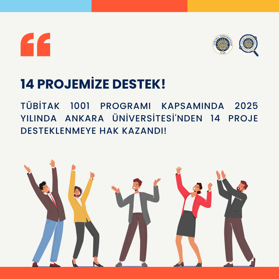 🎓 Ankara Üniversitesi’nin TÜBİTAK 1001 Başarısı!