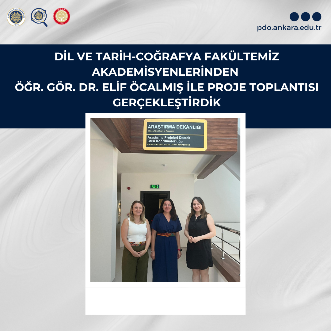 Dil ve Tarih Coğrafya Fakültesi Akademisyenimizle TÜBİTAK Projeleri Hakkında Toplantı Yaptık!
