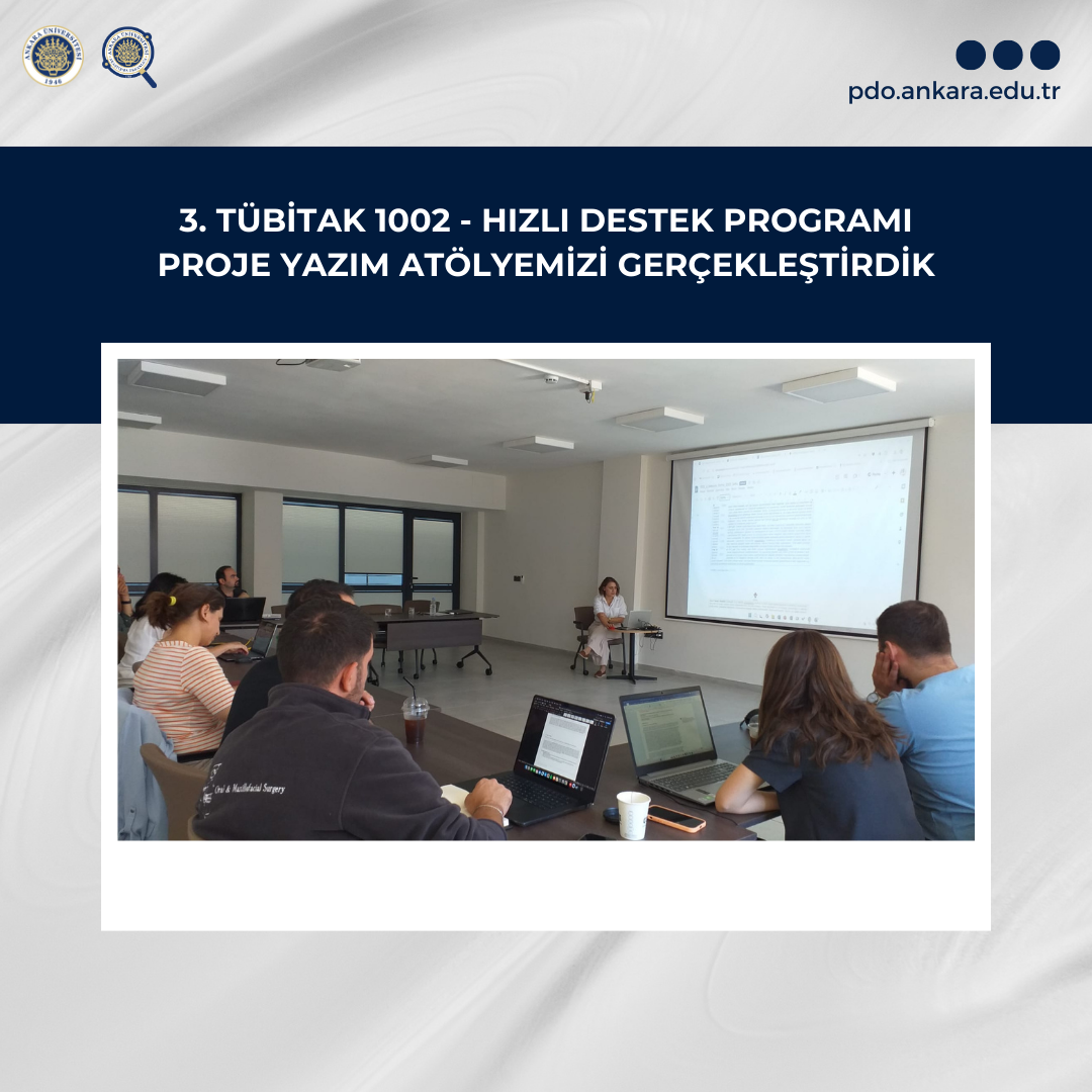 3. TÜBİTAK 1002 - HIZLI DESTEK PROGRAMI PROJE YAZIM ATÖLYEMİZİ GERÇEKLEŞTİRDİK