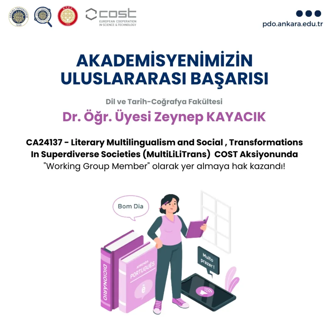 🏆 Dil ve Tarih Coğrafya Fakültesi Dr. Öğr. Üyesi Zeynep KAYACIK, CA24137 - Literary Multilingualism and Social , Transformations In Superdiverse Societies (MultiLiLiTrans) COST Aksiyonunda "Working Group Member" olarak yer almaya hak kazandı!