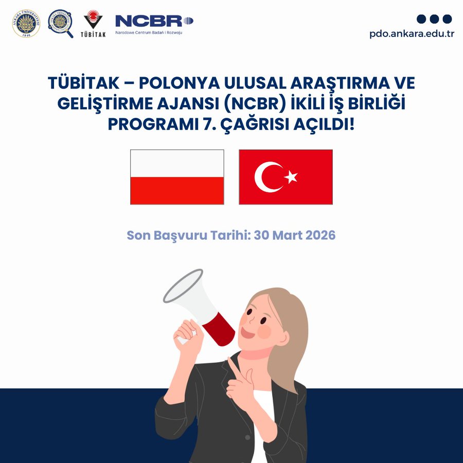 TÜBİTAK – POLONYA ULUSAL ARAŞTIRMA VE GELİŞTİRME AJANSI (NCBR) İKİLİ İŞ BİRLİĞİ PROGRAMI 7. ÇAĞRISI AÇILDI!